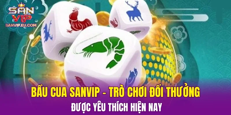 Bầu Cua SANVIP
