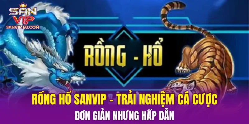 Rồng Hổ SANVIP