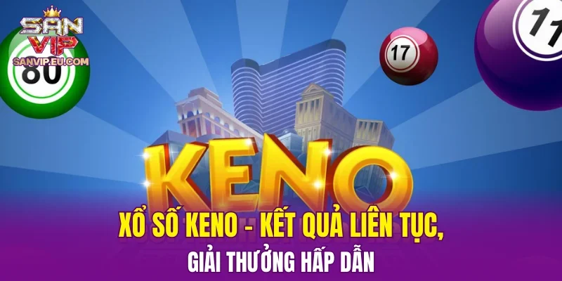 Xổ Số Keno